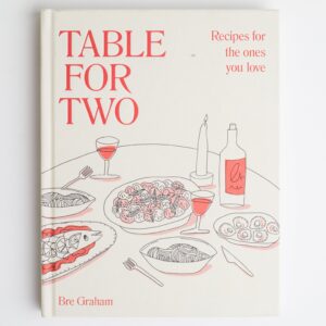 06.22.231886.jpg Table for Two: Recipes for the Ones You Love