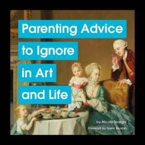 613471733.png Parenting Advice to Ignore in Art and Life