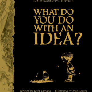 What Do You Do with an Idea? (10th Anniversary Edition)