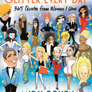 Glitter Every Day: 365 Quotes from Women I Love