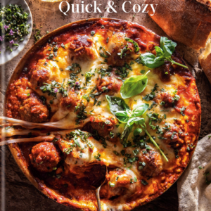 Half Baked Harvest Quick & Cozy: A Cookbook
