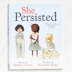 619420069.png She Persisted: 13 American Women Who Changed the World