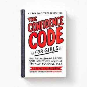 619422634.png The Confidence Code for Girls: Taking Risks, Messing Up, and Becoming Your Amazingly Imperfect, Totally Powerful Self