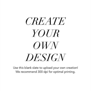 Upload Your Own A2 Vertical Design