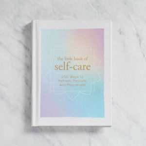 619424117.png The Little Book of Self-Care: 200 Ways to Refresh, Restore, and Rejuvenate