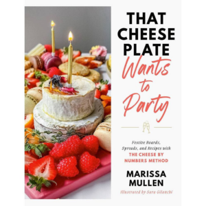 619425534.png That Cheese Plate Wants to Party: Festive Boards, Spreads, and Recipes with the Cheese By Numbers Method