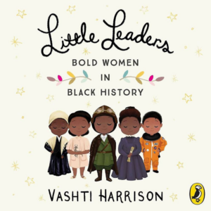 619425751.png Little Leaders: Bold Women in Black History