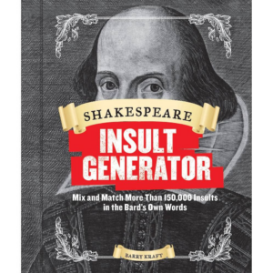 619426223.png Shakespeare Insult Generator: Mix and Match More than 150,000 Insults in the Bard's Own Words