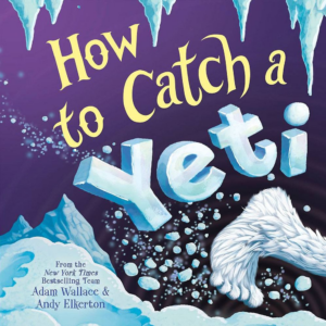 619427338.png How to Catch a Yeti (How to Catch... Series)