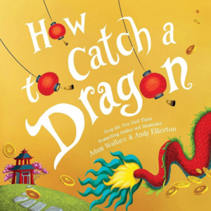 619427535.png How to Catch a Dragon (How to Catch... Series)