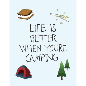 Life Is Better When You're Camping Greeting Card