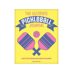The Ultimate Pickleball Journal: Chart your Progress and Record your Games!