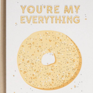 You're My Everything Bagel Love Card