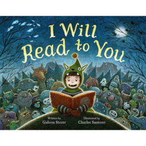 619450217.png I Will Read to You: A Story About Books, Bedtime, and Monsters