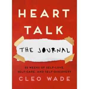 619450618.png Heart Talk: The Journal: 52 Weeks of Self-Love, Self-Care, and Self-Discovery
