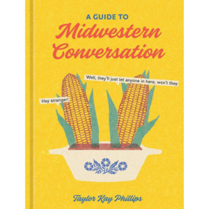 619451053.png A Guide to Midwestern Conversation