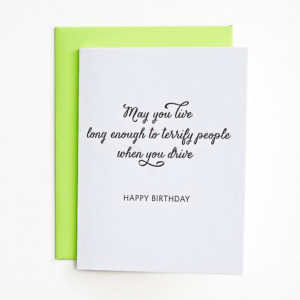 Terrify People When You Drive Birthday Card