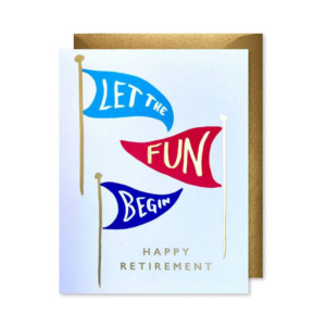 619454746.png Let The Fun Begin Retirement Card