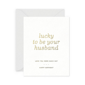 Lucky To Be Your Husband Birthday Card