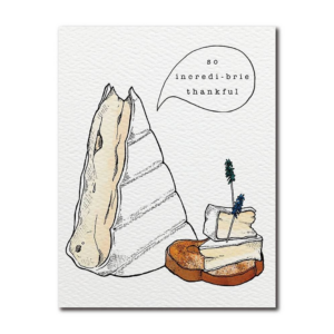 Incredi-brie Thankful Card