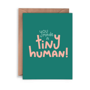 619457230.png Made A Tiny Human Baby Card
