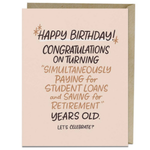 Paying For Student Loans Years Old Birthday Card