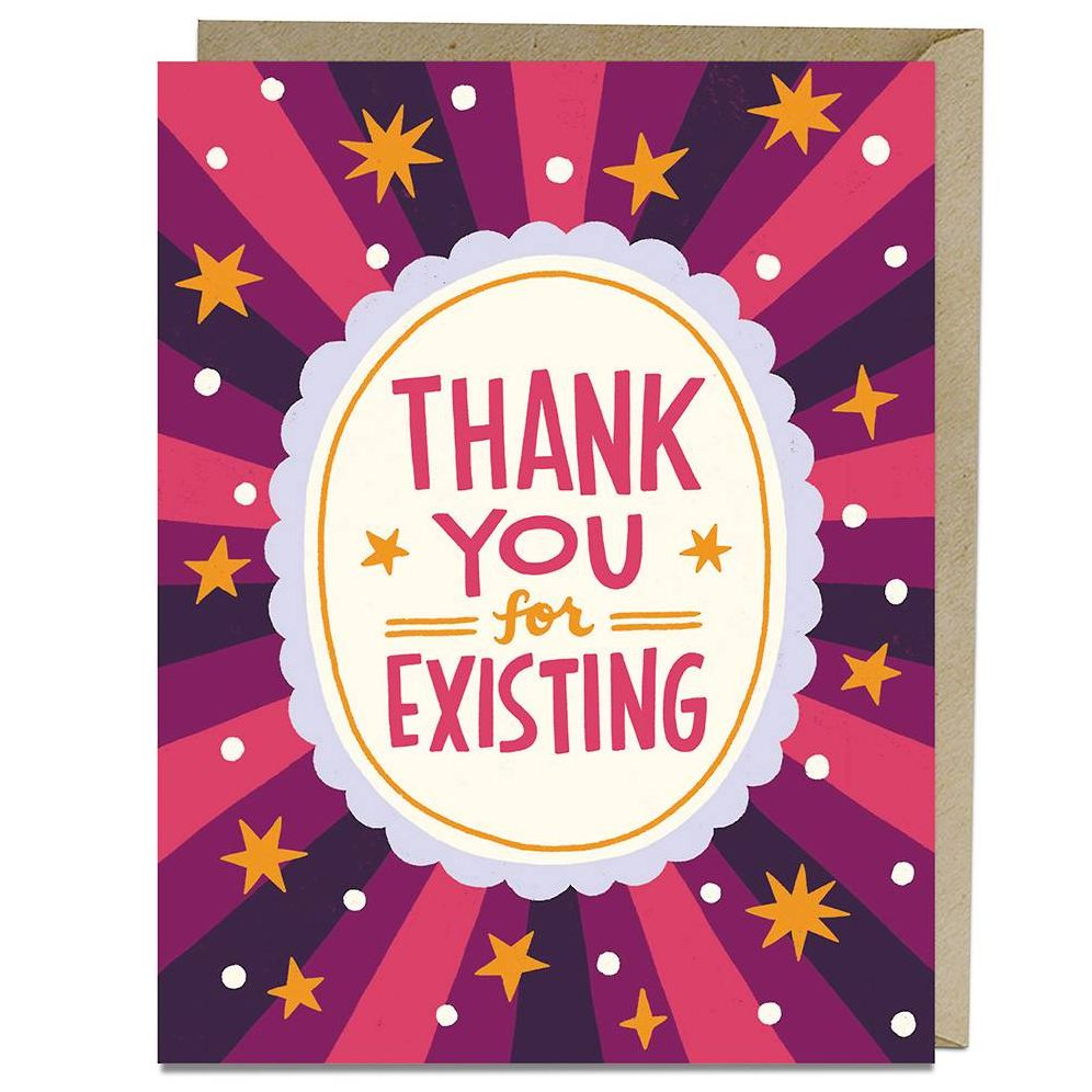 Thank You For Existing Greeting Card