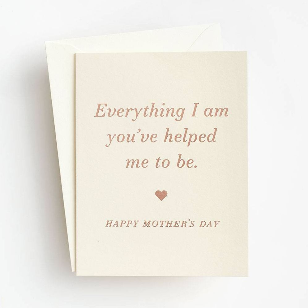 Everything I Am Mother's Day Card