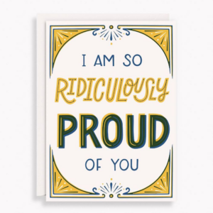 619459232.png Ridiculously Proud Congratulations Card