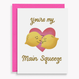 Main Squeeze Valentine Card