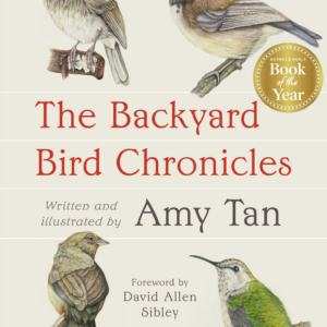 620020377.png The Backyard Bird Chronicles (2024 B&N Gift Book of the Year)