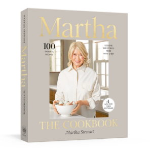 620813333.png Martha: The Cookbook: 100 Favorite Recipes, with Lessons and Stories from My Kitchen