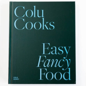 Colu Cooks: Easy Fancy Food