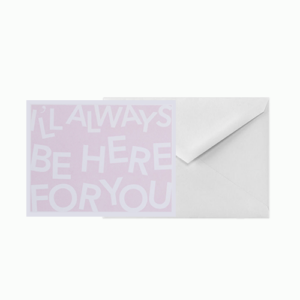 illalwaysbethereforyoupnk.png I'll Always Be Here For You Card Pack | Set of 8